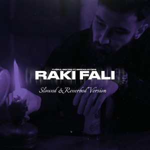 Rakı Falı (Slowed & Reverbed Version)