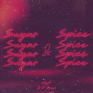 Sugar & Spice(feat. W$ Rocket) (Explicit)