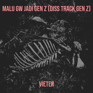 Malu Gw Jadi Gen Z (Diss Track Gen Z) [Explicit]