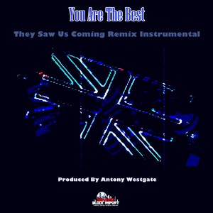 You Are The Best They Saw Us Coming (Inst.)