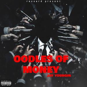 Oodles of Money (Explicit)