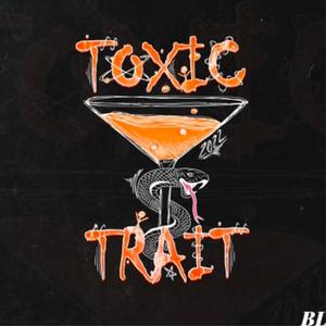 Toxic Trait 2022 (Explicit)