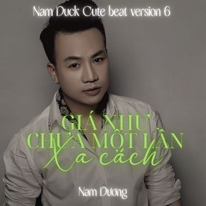 Giá Như Chưa Một Lần Xa Cách (Cute Beat Version 6)