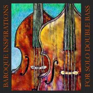 Baroque Inspirations for Solo Double Bass