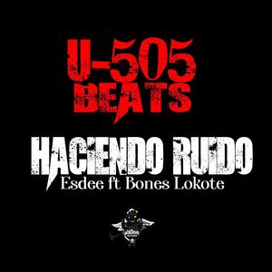 HACIENDO RUIDO (feat. BONES LOKOTE) [Explicit]