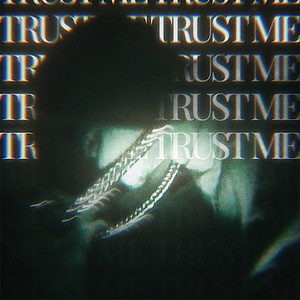 Trust Me (Explicit)