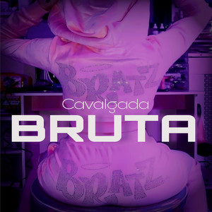 CAVALGADA BRUTA (Explicit)