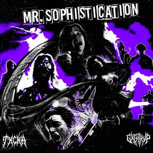 MR. SOPHISTICATION (Explicit)