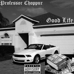 Good Life (Explicit)