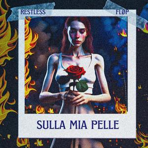 Sulla Mia Pelle (feat. Fløp) (Explicit)
