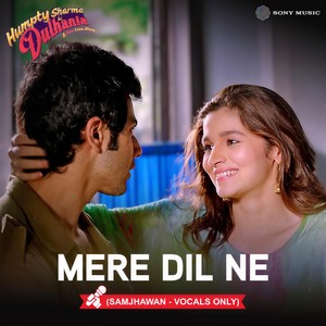 Mere Dil Ne (Samjhawan - Vocals Only)