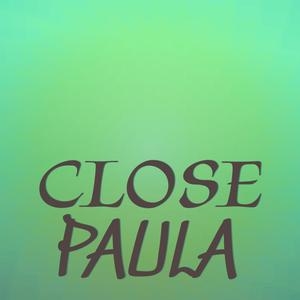 Close Paula