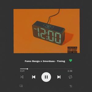 TIMING (feat. Famo Banga) (Explicit)