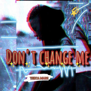 Don't change me