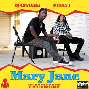 Mary Jane (feat. Dylan J) (Explicit)