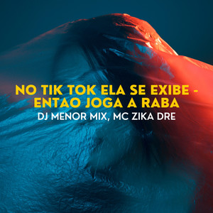 NO TIK TOK ELA SE EXIBE ENTÃO JOGA RABA (Explicit)