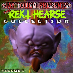 Jay Touch Presents Rekt Hearse Vol 1 (Explicit)