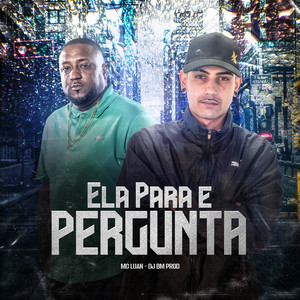 Ela para e Pergunta (Explicit)