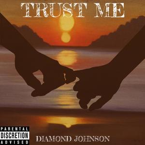 Diamond Johnson - Trust Me