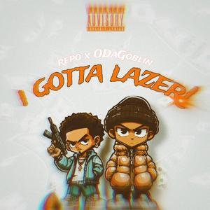 igottalazer! (feat. ODaGoblin) [Explicit]