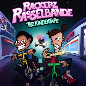 Rackerz Rasselbande: The Kindertape (Explicit)