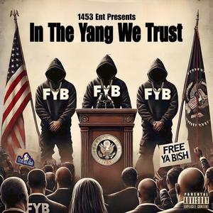 In The Yang We Trust (Explicit)