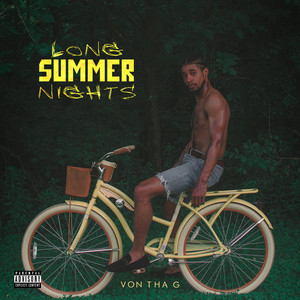 Von Tha G - Long Summer Nights (feat. Nittys Knocker) (Explicit)