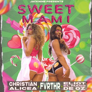 Sweet Mami (feat. Eliot El Mago D Oz) [Explicit]