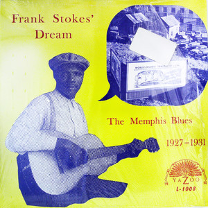 Frank Stokes' Dream (The Memphis Blues 1927-1931)（黑胶版）