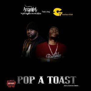 Pop a Toast (feat. Ghostface killah) (Explicit)