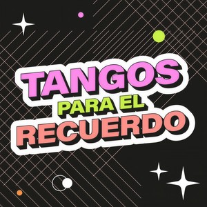 Tangos Para el Recuerdo