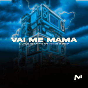 VAI ME MAMA (Explicit)