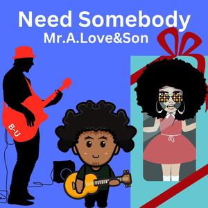 Need Somebody (feat. Sean Ross)