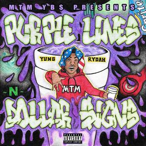 Purple Lines N Dollar $igns (Explicit)