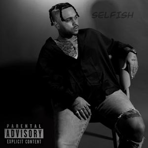 Selfish (Explicit)
