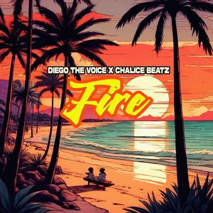 Fire (feat. Chalice Beatz)