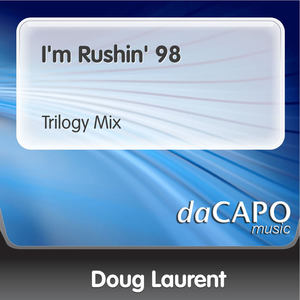 I'm Rushin' 98 (Trilogy Mix)