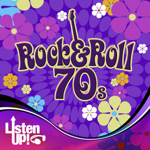 Listen Up: Rock & Roll 70s