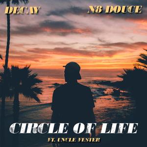 Circle Of Life (feat. Uncle Fester) [Explicit]