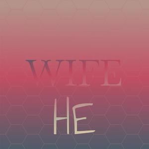 Wife He