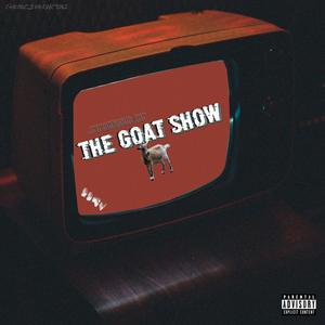 The Goat Show (Explicit)