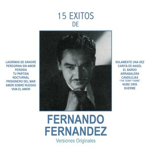 15 Éxitos de Fernando Fernández (Versiones Originales)