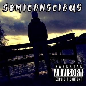 Semiconscious (Explicit)