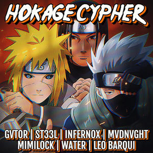 Hokage Cypher (feat. GVTOR, ST33L, Infernox, MiMiLock, Water & Leo Barqui) [Explicit]