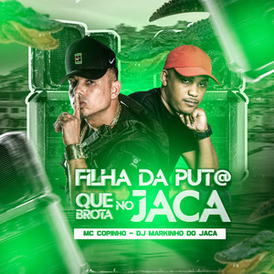 Filha da Put@ Que Brotar no Jaca (Explicit)