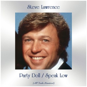 Party Doll / Speak Low (All Tracks Remastered)