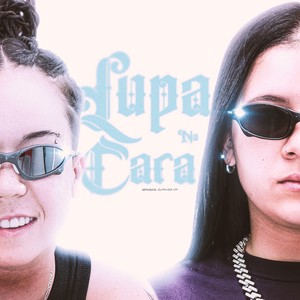 Lupa Na Cara (Explicit)