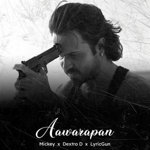 Aawarapan (feat. Mickey Music & LG 44) [Explicit]