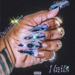 DeyCallMeDog - Nails (feat. Shuan Dallez)