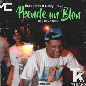 Prende Un Bloon (feat. Deivy Freko & Escobal 30 ) [Explicit]